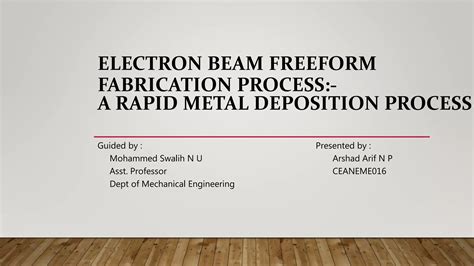 electron beam freeform fabrication a rapid metal deposition process|electron freeform fabrication process.